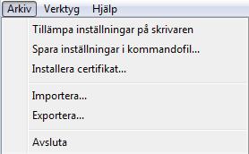 Ändra skrivarinställningarna Menyrad 3 2 3 4 5 3 6 8 9 7 0 Tillämpa inställningar på skrivaren Tillämpar inställningarna på skrivaren.