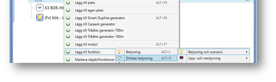 6.3 Funktion för dimbar belysning Notera: I Smart-House Basic Kit ingår inga dimmermoduler utan anläggningen behöver kompletteras med lämplig typ av dimmer, se avsnitt 2.