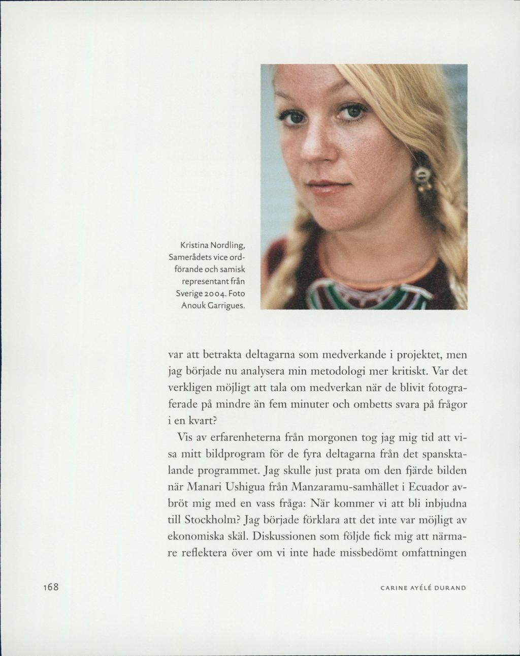 Kristina Nordling, Samerådets vice ordförande och samisk representant från Sverige 2004. Foto Anouk Garrigues.