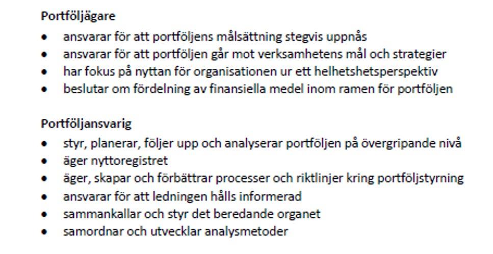 Beskrivning 4(7) Roller inom Portföljstyrning: 2. Syfte Det är ett politiskt mål att utveckla hälso- och sjukvården i länet så att vi når en God och nära vård i Gävlebor.
