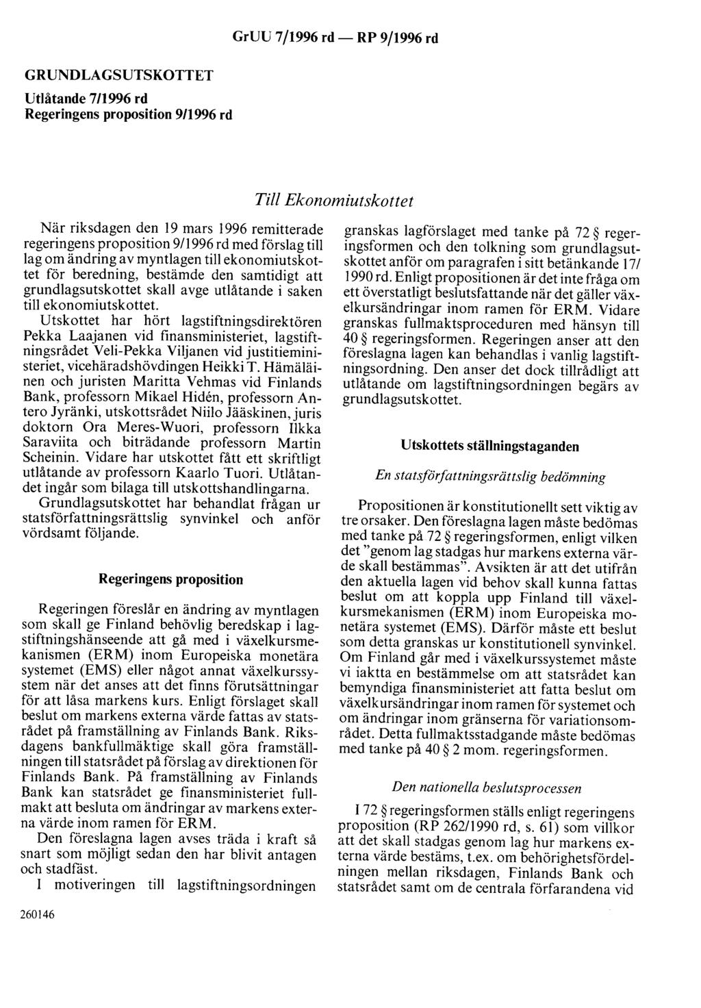 GrUU 7/996 rd- RP 9/996 rd GRUNDLAGSUTSKOTTET Utlåtande 7996 rd Regeringens proposition 9/996 rd Till Ekonomiutskottet När riksdagen den 9 mars 996 remitterade regeringens proposition 9996 rd med