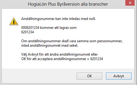 löneberedningen innan du använder funktionen i Gruppregistrering, detta för att utmätningslönearten inte ska bli dubbel. Detta behöver du endast göra första gången. 2.2.10 Varning om pers.