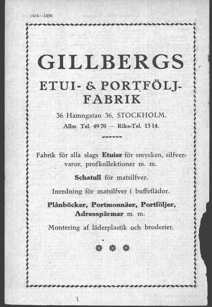 1484-1496 L"LBERGS 4 36 Hamngatan 36, STOCKHOLM. Am. Te. 49 70 - Rks~Te. 13 14. I ETUI- G PORTFQLJ- $ FABRIK b -- Fabrk för aa sags Etuer för smycken, sfvers varor, profkoektoner m.