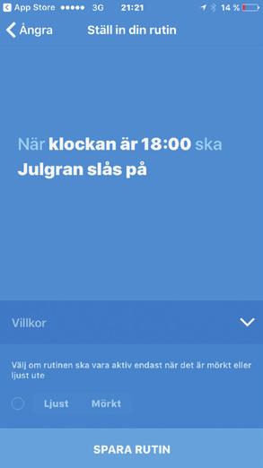 Rutiner Genom att skapa Rutiner i appen kommer ditt smarta system att automatiseras. Du hanterar dina Rutiner genom att klicka på. Lägg till, ändra eller radera.