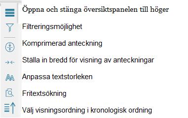 7.3 Förklaring av ikonerna i journalvyn 7.4 Filtrering Filtrering används om det finns många skrivna anteckningar och man bara vill läsa viss information.