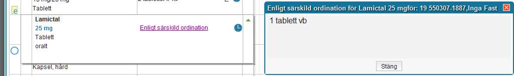 8.1.3 Ordination Enligt schema eller? Ordinationer kan även ha doseringen Enligt schema eller?