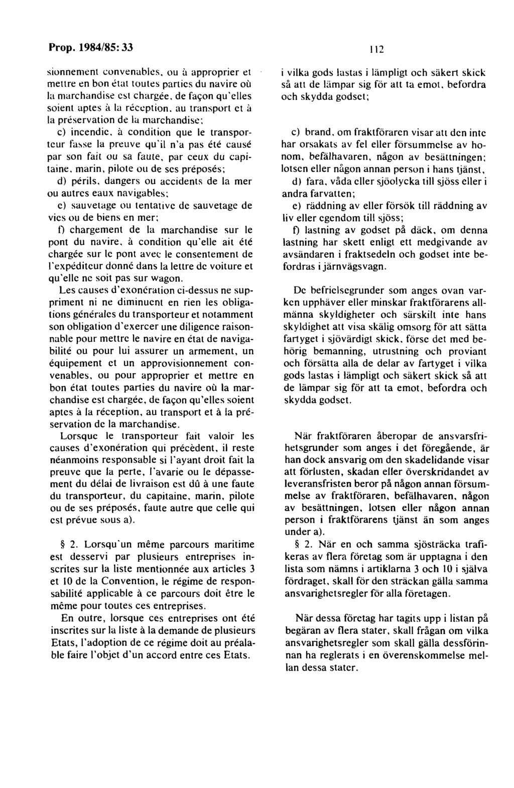 sionnement convenublcs, ou il upproprier el mettre en bon etat toutes parties du navire Oll la marchandist'. est chargee. de fa<;on qu'elles soient aptes i1 la reception.