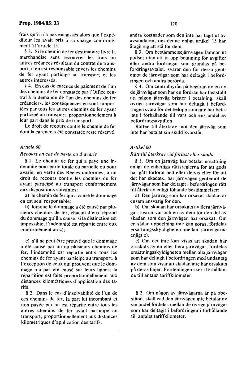 frais qu'il n'a pas encaisses alors que l'expediteur les avait pris a sa charge conformement a l'article 15. 3.