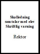 Rutiner för hur personalens/rektors anmälningsskyldighet skall fullgöras Personal som upptäcker att en elev blivit utsatt för kränkande behandling, trakasserier eller diskriminering anmäler detta