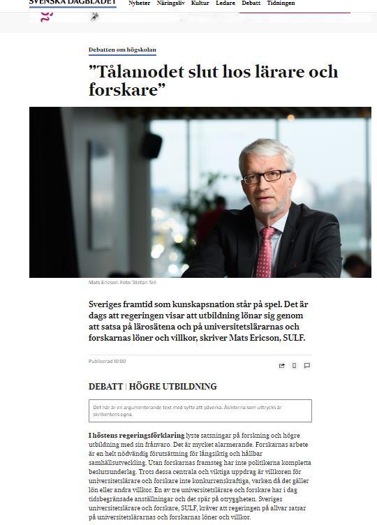 Debattartikel 1/10 : Tålamodet slut hos lärare och forskare Mats Ericson, ordförande SULF: Sveriges framtid som kunskapsnation står på spel.