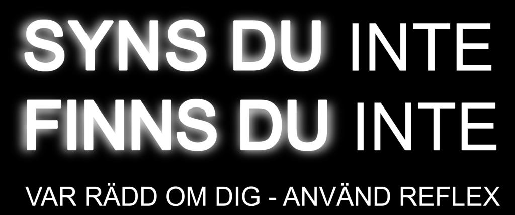 Eller att de flesta mörkerolyckor där gående skadas eller dödas sker i tättbebyggda områden där