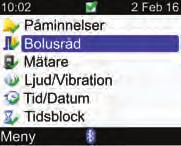 9 Ändra mätarinställningarna 1 2 3 Välj Inställningar i huvudmenyn och tryck på. Välj Bolusråd och tryck på.