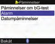 Påminnelser på mätaren 10 1 2 3 Välj Inställningar i huvudmenyn och tryck på.