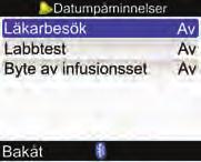 Välj På eller Av och tryck på. Datum: Välj inmatningsfältet Datum och tryck på. Ställ in Dag och tryck på.