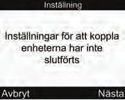 3 Komma igång 22 23 24 Slå på mätaren. Välj Avbryt. Välj Ja för att avbryta kopplingsförfarandet och fortsätt sedan till steg 33.