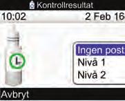 Ingen post för kontrollösningsnivån. Välj kontrollösningsnivå och tryck på.