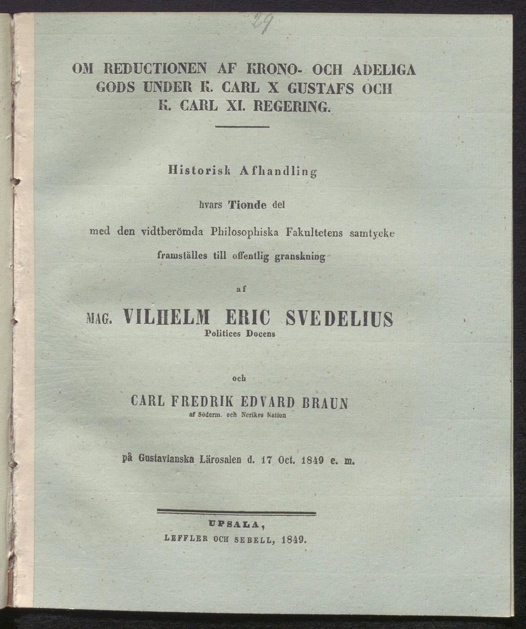 OM REDUCTIONEN AF KRONO- OCH ADEL1GA GODS UNDER E. CARL X GUSTAFS OCII K. CARL XI. REGERING.