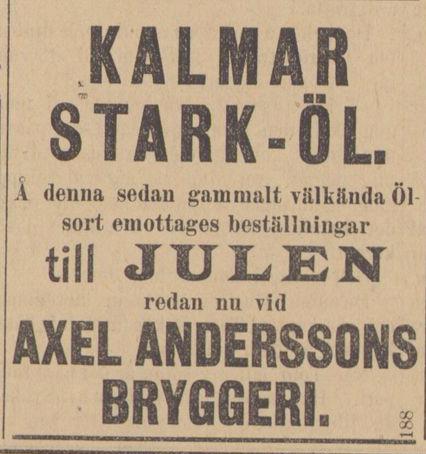 IKalmar fanns det i äldre tider ett tiotal bryggare som gjorde öl under hantverksmässiga former. Men i mitten av 18ootalet får Kalmar två moderna bryggerier som producerar drycker i industriell skala.