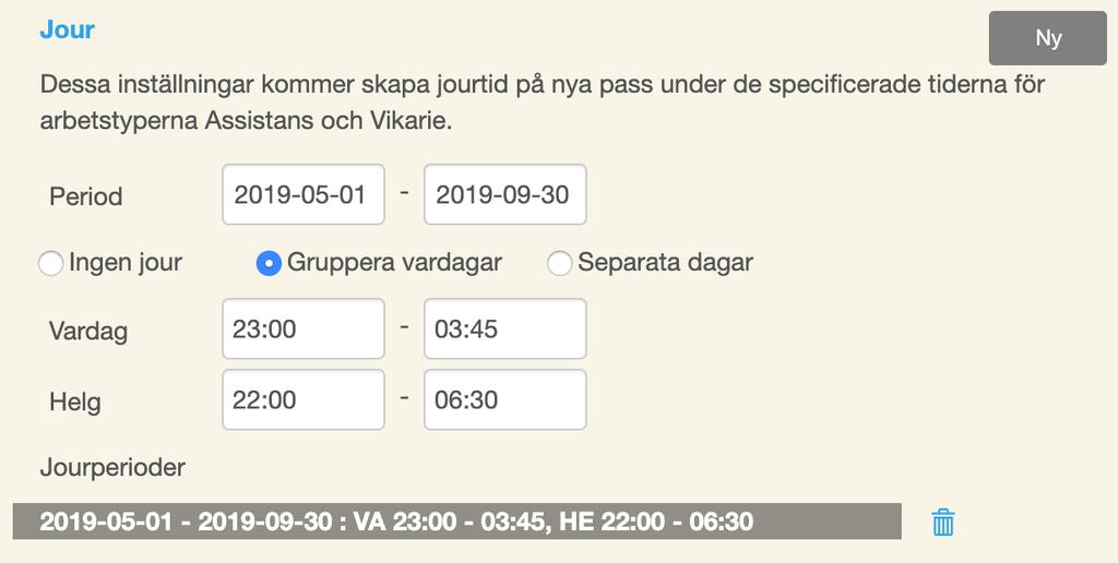 Ställa in jourinställningar Om du har ställt in inställningar för jour så kommer jour automatiskt läggas till på pass med arbetstyperna Assistans och
