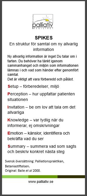 Jo, genom att söka av, iaktta och benämna känslorna vi ser hos patienten och närstående- och uttryckligen bekräfta dem.