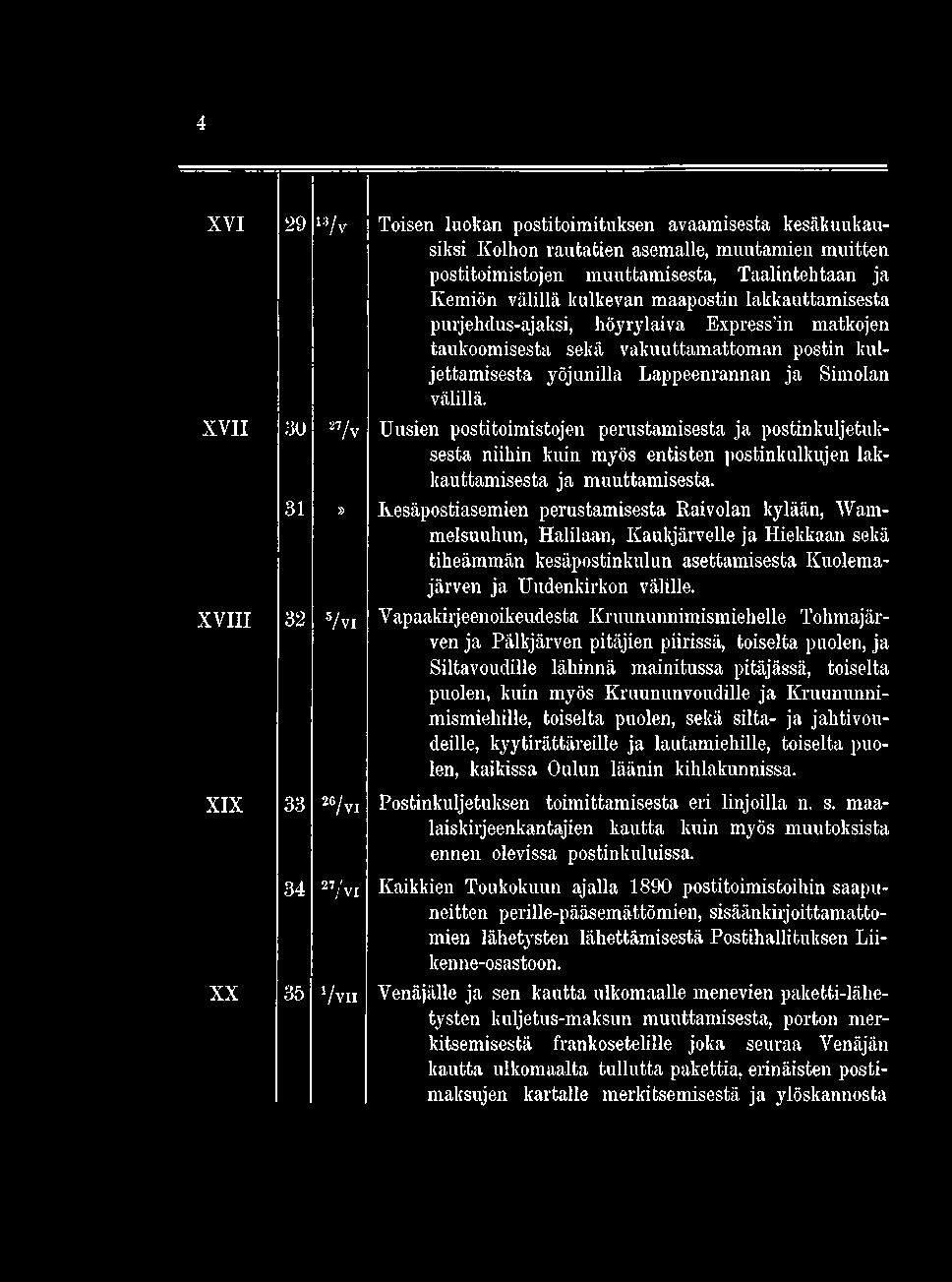 XVII 30 27/v Uusien postitoimistojen perustamisesta ja postinkuljetuksesta niihin kuin myös entisten postinkulkujen lakkauttamisesta ja muuttamisesta.