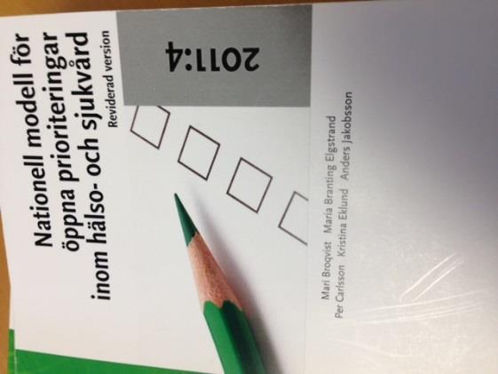 Nationell modell för öppna prioriteringar En systematisk metod för prioriteringar av hälso-och sjukvård utifrån den