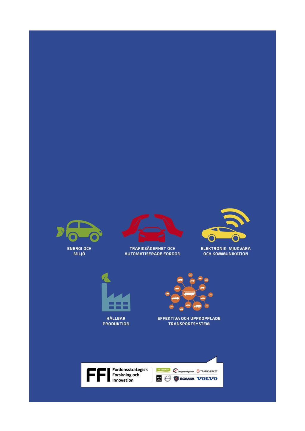 FORDONSSTRATEGISK FORSKNING OCH INNOVATION (FFI) Övergripande färdplan