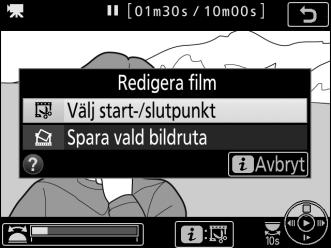 3 Välj Välj start-/slutpunkt. Tryck på i-knappen, markera sedan Välj start-/slutpunkt och tryck på J. 4 Välj Startpunkt.