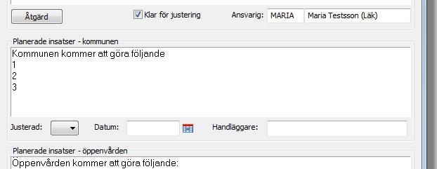 Justerar När parterna är överens justerar man. När SIP är markerad klar för justering blir rutorna under Justerad i processvyn markerade med rött, se nedan.