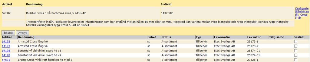 Komponenterna/tillbehören visas därefter på kundorderraden med information om vilket individmärkt hjälpmedel som den ska monteras på.