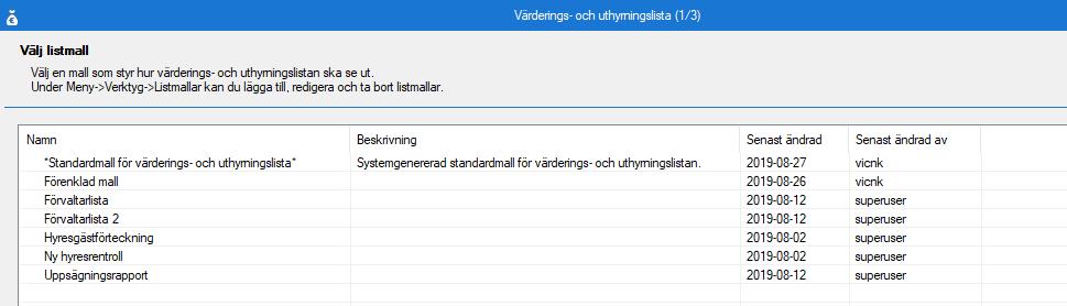 För detta ändamål går det nu att skapa mallar som värderings- och uthyrningslistan använder sig av.