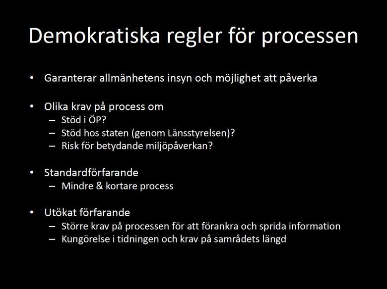 Detaljplanen är: Juridiskt bindande styrande vid lovgivning Rättigheter i form av byggrätt (mest enskild) Skyldighet att genomföra (mest kommunen) Begränsningar i utveckling av befintlig bebyggelse