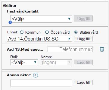 Utlokaliserad patient i Link Lägg till omvårdnadsansvarig enhet 1. Klicka på Ändra längst ner till höger 2. Välj slutenvård 3.