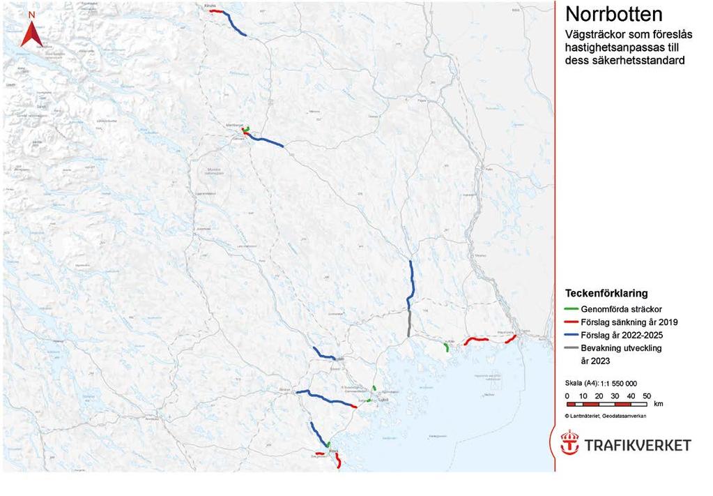 5.2 Hastighetsanpassning till vägarnas säkerhetsstandard Inom regionen finns flera sträckor utmed de större vägarna angivna som namngivna objekt i Nationell trafikslagsövergripande plan för