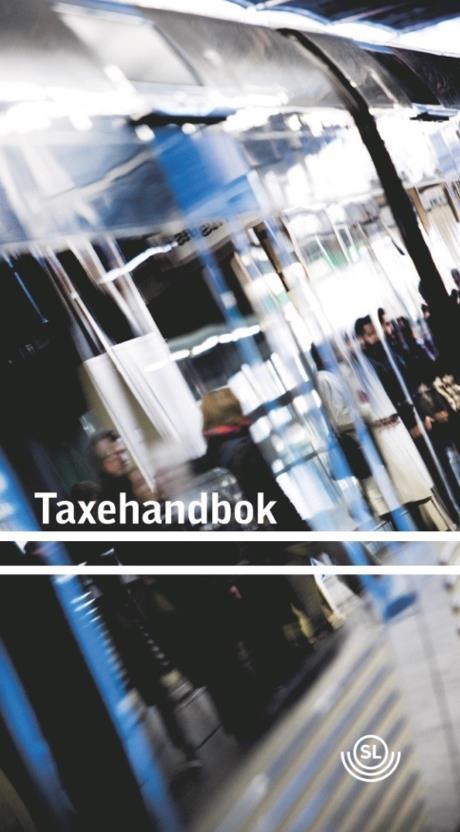 Senast uppdaterad 2019-10-18 Taxehandbok för SL-trafiken Taxehandboken är ett hjälpmedel för anställda hos SL:s entreprenörer.