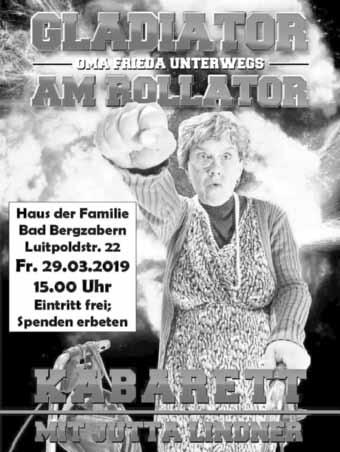 Bad Bergzabern, den 13.03.2019-23 - Südpfalz Kurier - Ausgabe 11/2019 Kabarett: Oma Frieda beehrt uns! Nicht nur für Senioren!