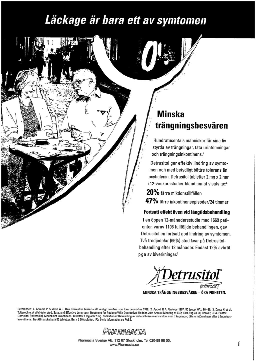Minska trängningsbesvären Hundratusentals människor får sina liv styrda av trängningar, täta urintömningar och trängningsinkontinens.