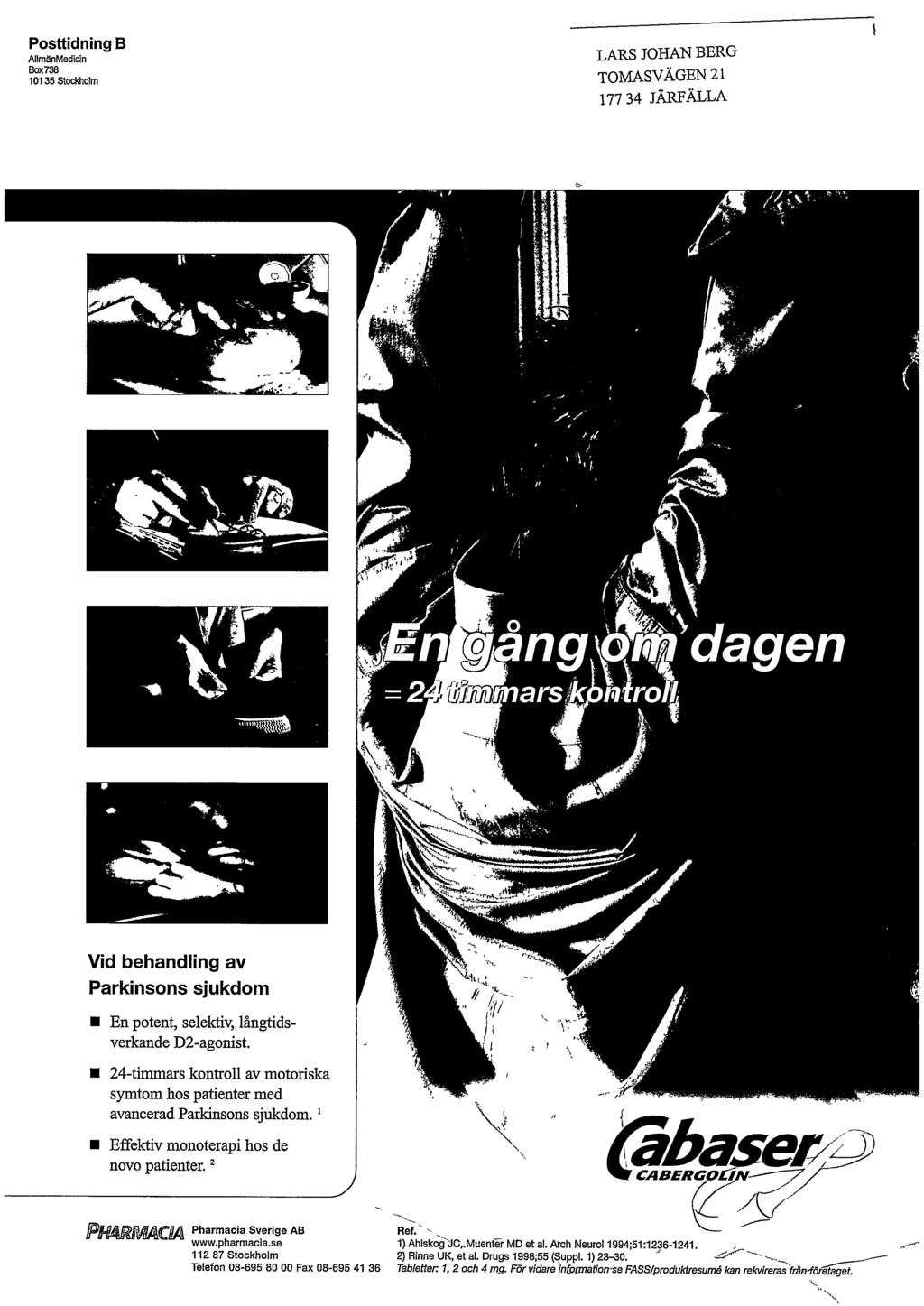Posttidning 8 AJlmänMedicin BCD(738 10135 Stockholm LARS JOHAN BERG TOMASVÄGEN 21 177 34 JÄFFÄLLA PEgAE&ffiflAIGBAPwhwä:#pah ramsavg::.