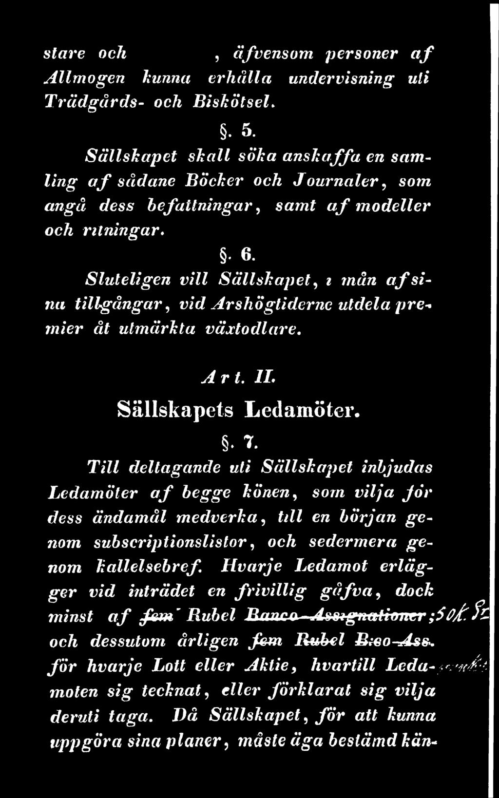 sedermera genom kallelsebref Hvarje Ledamot erlägger vid inträdet en frivillig g å fva, docfc minst a f fem ' Rubel Banco-Aw+gnatiomr;SOÅ'.