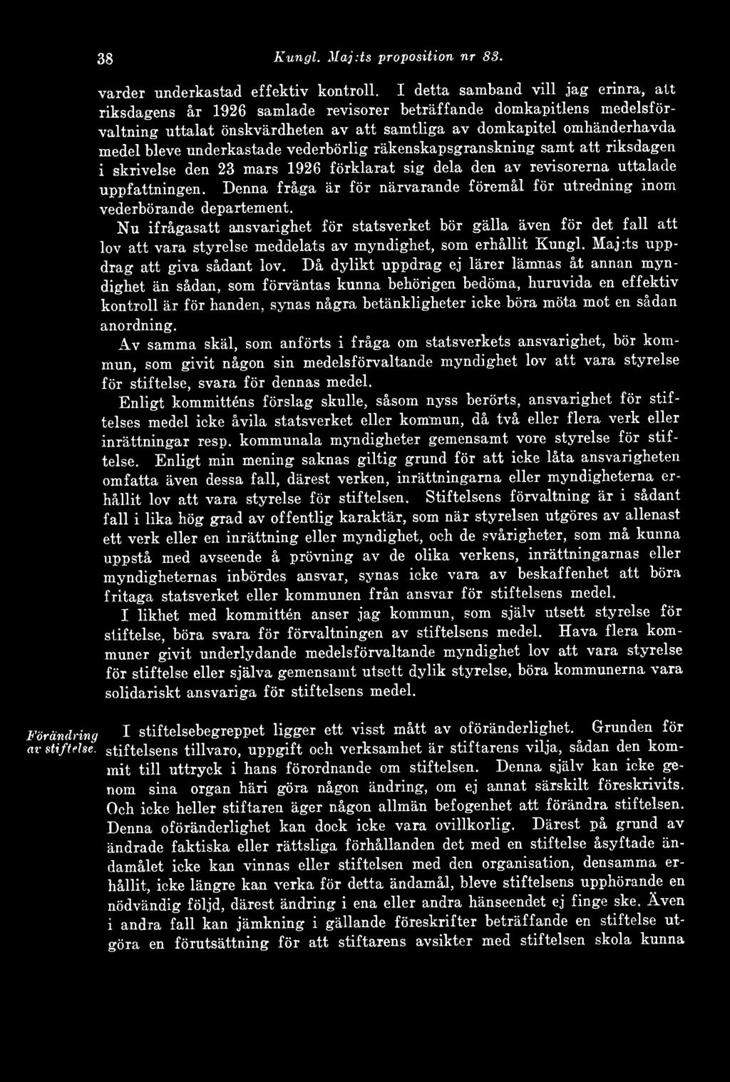 underkastade vederbörlig räkenskapsgranskning samt att riksdagen i skrivelse den 23 mars 1926 förklarat sig dela den av revisorerna uttalade uppfattningen.