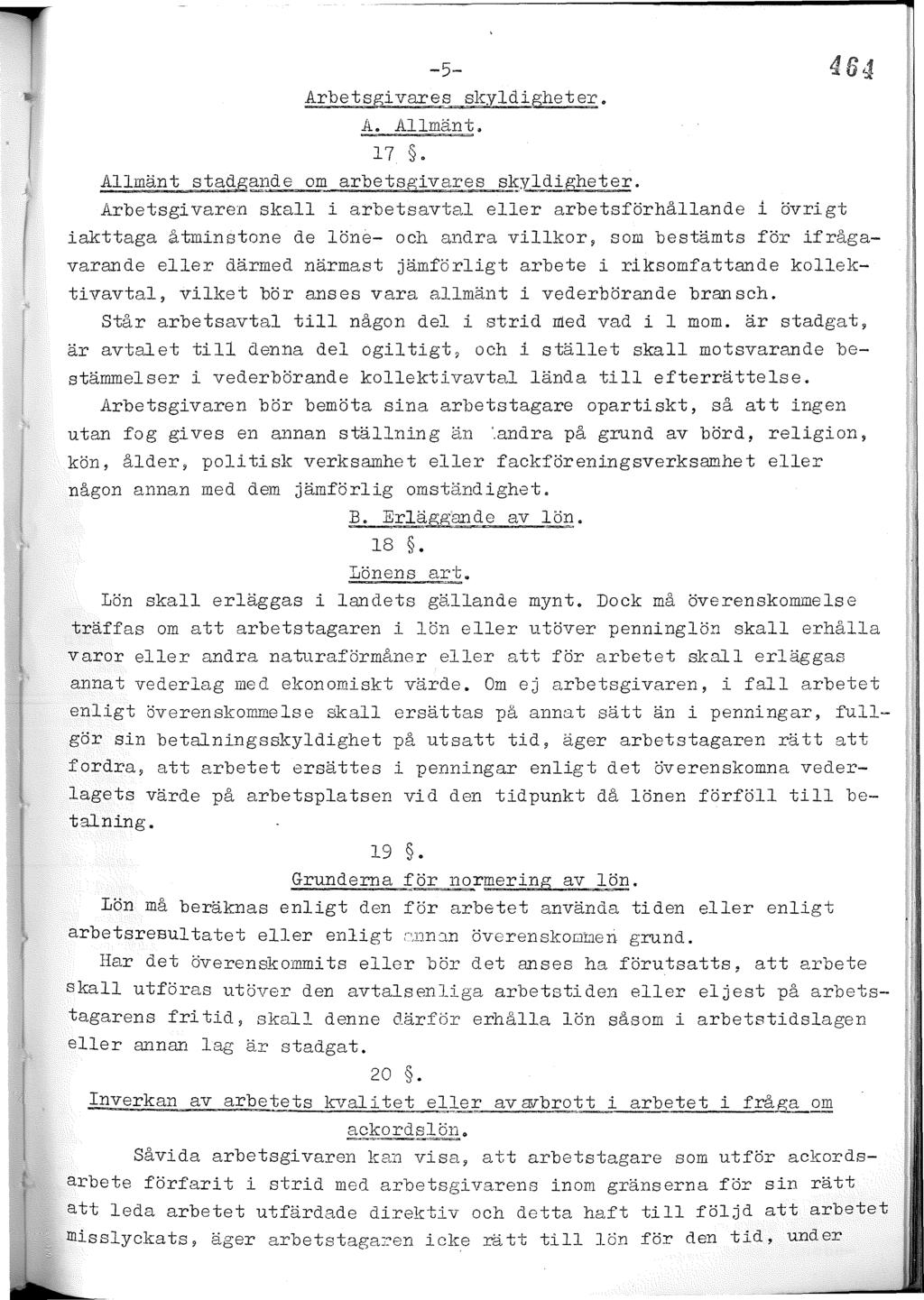 -5- Arbetsgi vares skyldigheter. A. Allmänt. 17. - Allmänt stadgande om arbetsgivares skyldigheter. ~.