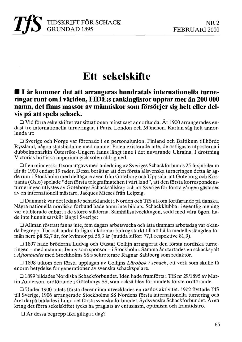 Tidskrift för Schack är officiellt organ och medlemsblad för Sveriges  Schackförbund. Ägare: Sveriges Schackförbund. - PDF Free Download