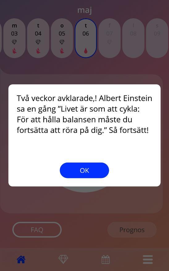 Du kan också få regelbundna motivationshöjande meddelanden, förutsatt att du löpande angett ditt blödningsmönster.