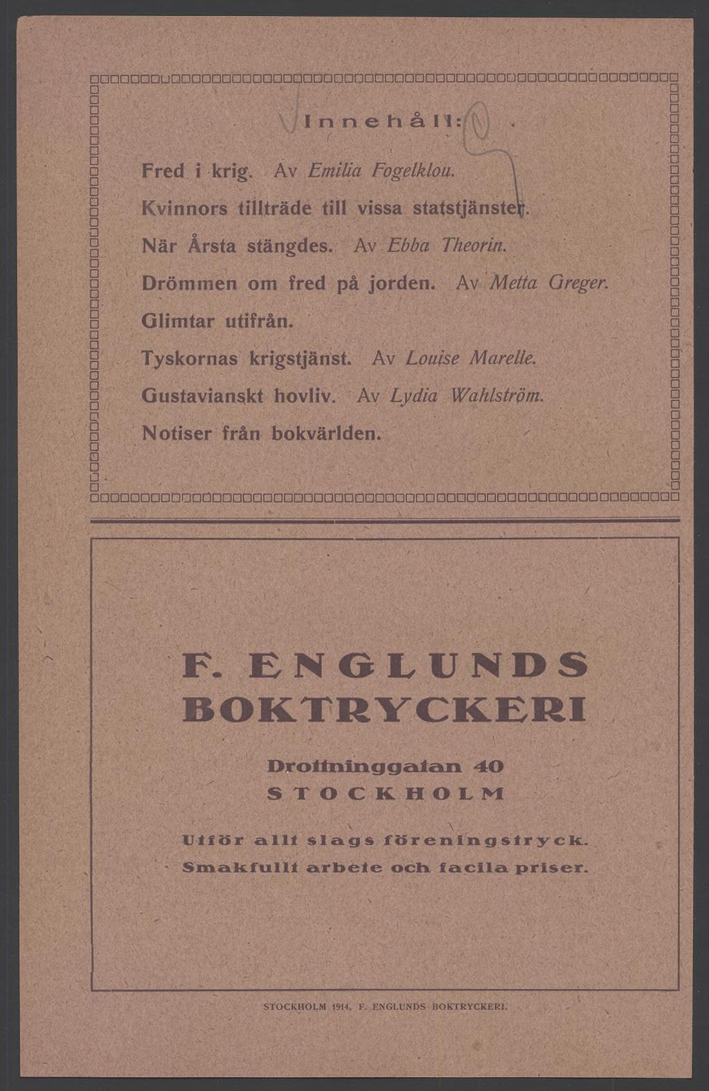 onodpdüdaadbnaadodoûdaoaaandoadddndaaoadaadooaooaaadanddg ο ο ο D a ο! 8 D O Innehåll,,ί. v. Fred i krig. Av Emilia Fogelklou. Kvinnors tillträde till vissa statstjänsteltf. När Arsta stärigdes.