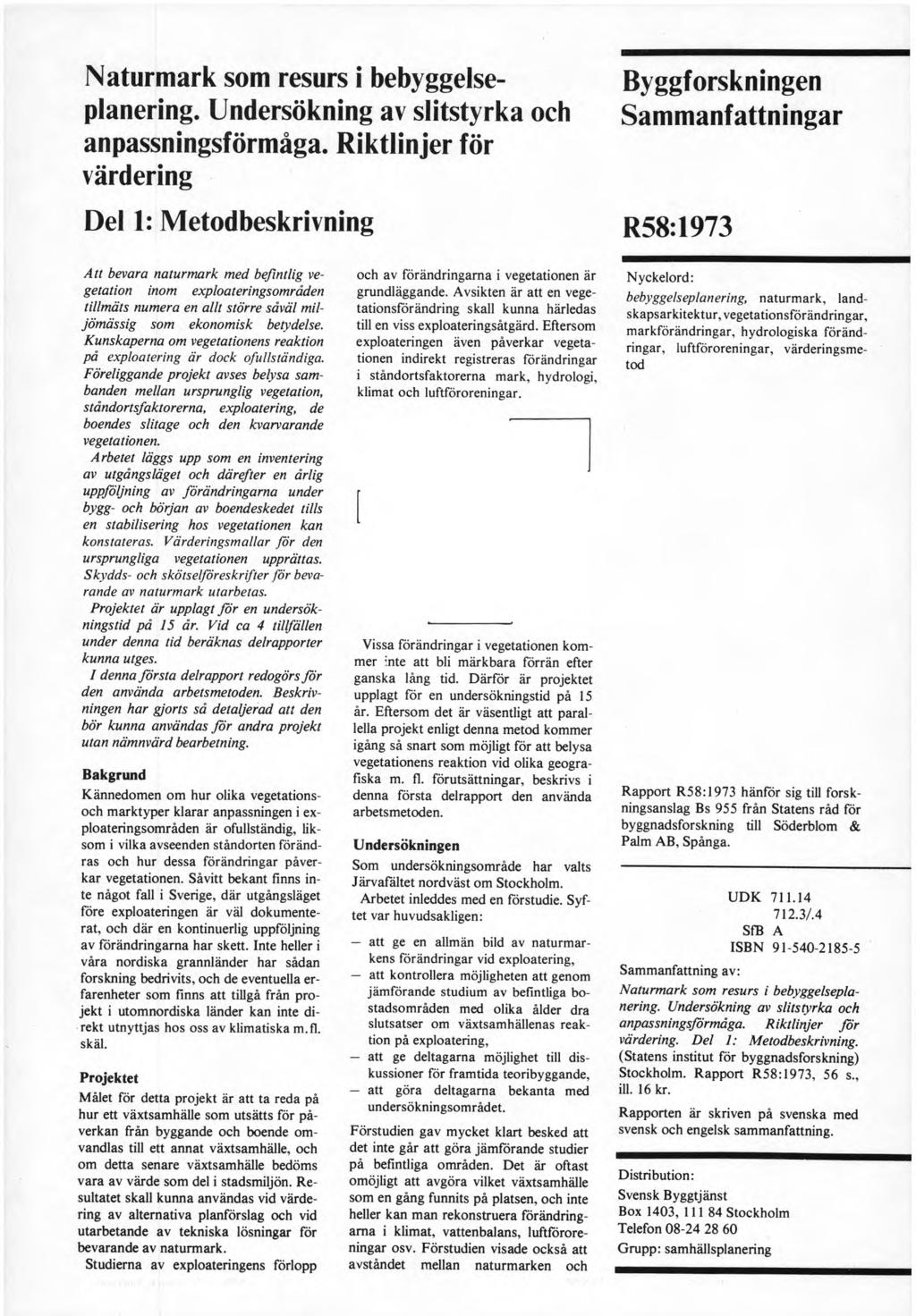 Naturmark som resurs i bebyggelseplanering. Undersökning av slitstyrka och anpassningsförmåga.