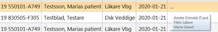 Aktiverar markerad patient Lista Kolumn Personnummer Namn Mottagning Måldatum HOSP Beskrivning Visar patientens personnummer Visar patientens namn Visar vilken mottagning patienten har en öppen