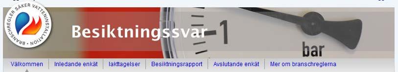 Inloggad: VVS-företaget Logga ut VVS-företaget välkommen till www.besiktningssvar.nu!