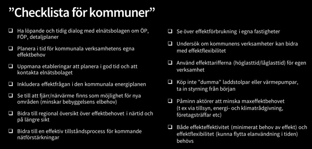 BILAGA 6 Checklista för kommuner Länsstyrelsen i Uppsala län tog under 2019 fram denna checklista för kommuner som en del i arbetet med ökad kunskap om kapacitetsbrist för elnäten i länet.