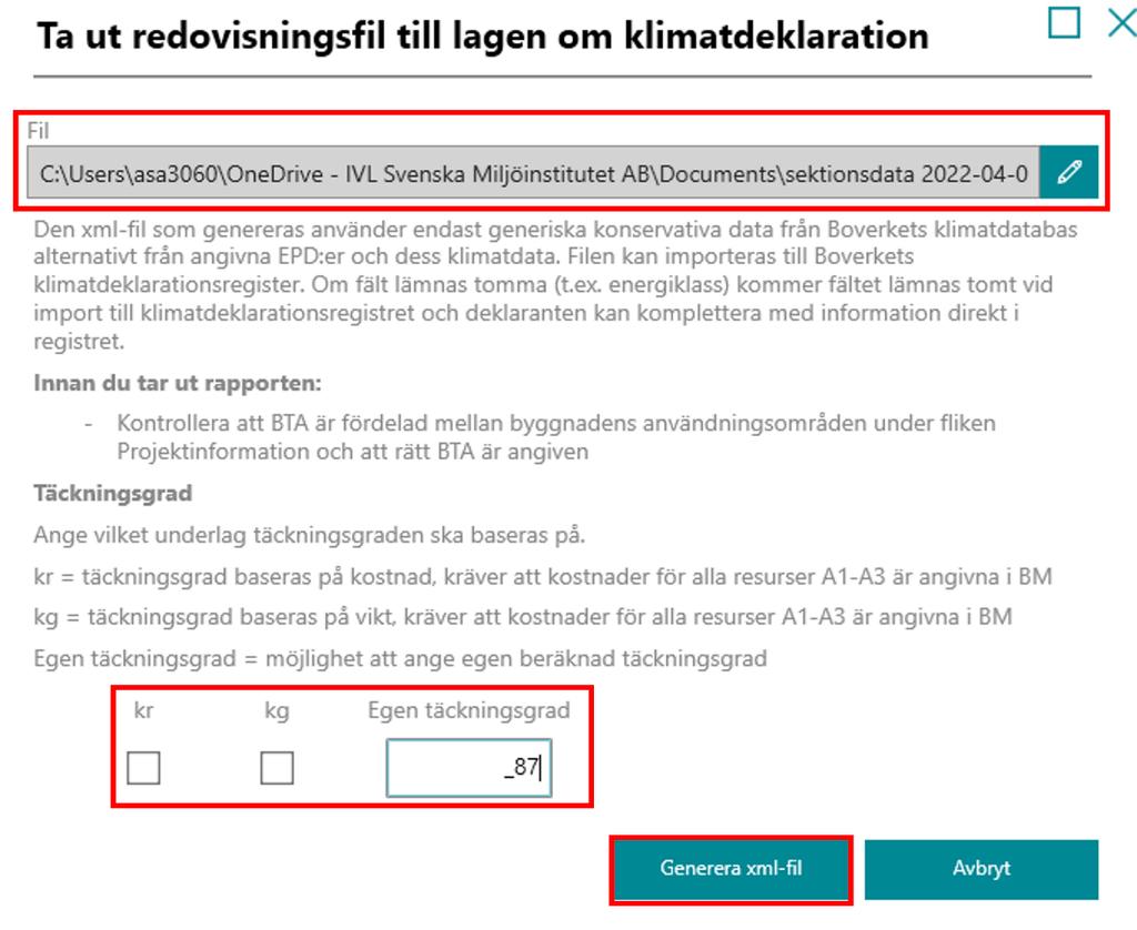 eller så kan man ange en egen beräknad täckningsgrad. Läs mer om täckningsgrad under 5.6 Datatäckningsindex.