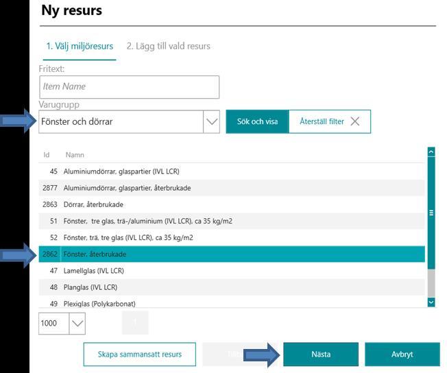2. Filtrera på aktuell varugrupp och se om det finns ett återbrukat alternativ för den tilltänkta produkten. Markera rätt resurs och klicka på nästa.